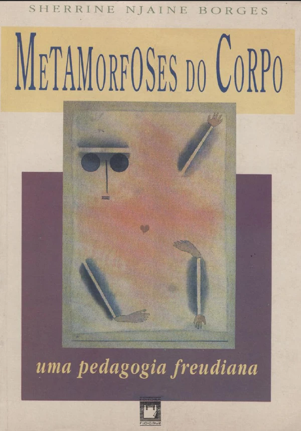 Metamorfoses do corpo: uma pedagogia Freudiana