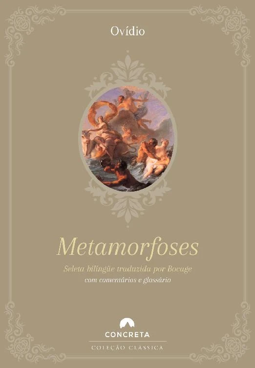 Metamorfoses: Tradução de Bocage e comentários de Rafael Falcón