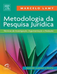 Metodologia da Pesquisa Jurídica - Técnicas de Investigação, Argumentação e Redação