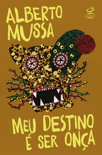 Meu destino é ser onça