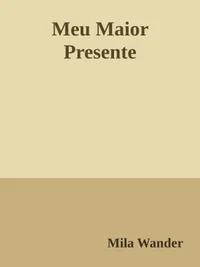 Meu Maior Presente
