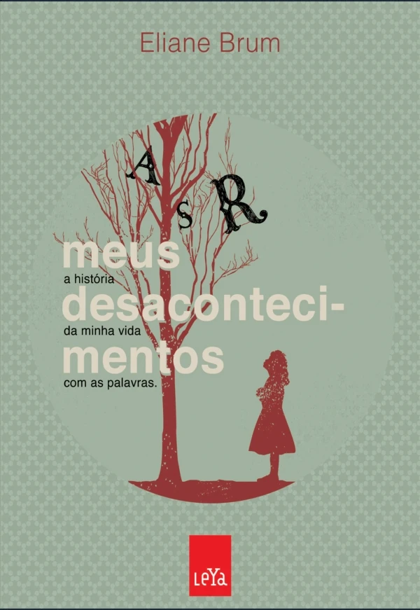 Meus desacontecimentos: a história da minha vida com as palavras