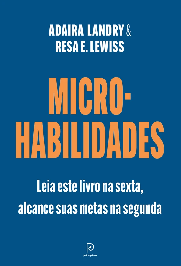 Micro-habilidades: Leia este livro na sexta, alcance suas metas na segunda