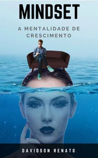 MINDSET: A Mentalidade de Crescimento