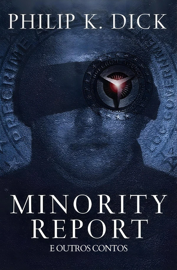 Minority Report (e outros contos)