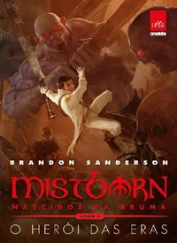 Mistborn: Nascidos da Bruma: O Herói das Eras