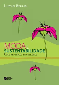 Moda e sustentabilidade: uma reflexão necessária
