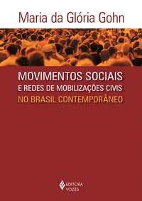 Movimentos sociais e redes de mobilizações civis no Brasil contemporâneo