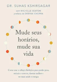 Mude seus horários, mude sua vida