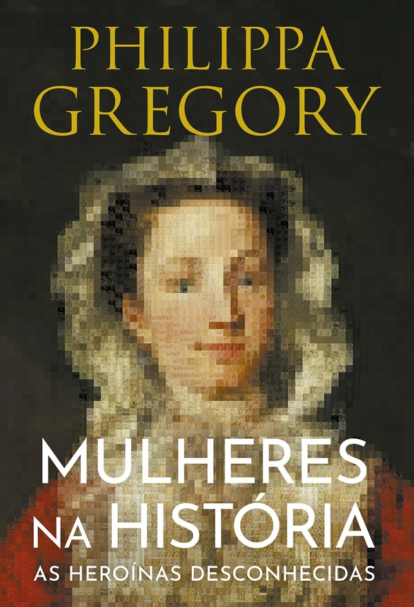 Mulheres na história: as heroínas desconhecidas