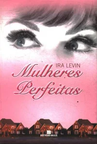 Mulheres Perfeitas