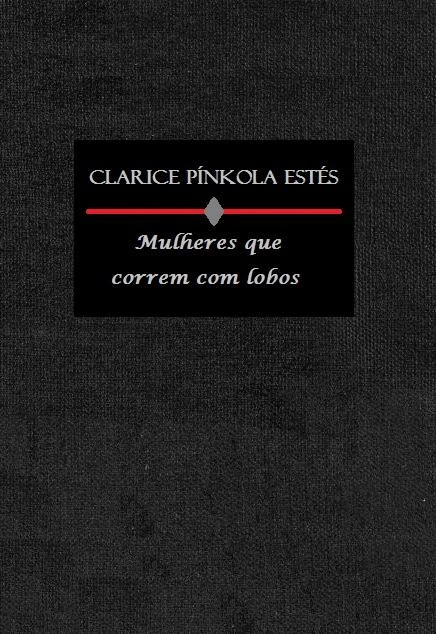 Mulheres que Correm com os Lobos
