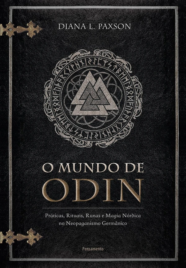 Mundo de Odin: práticas, rituais, runas e magia nórdica no neopaganismo germânico