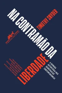 Na contramão da liberdade: A guinada autoritária nas democracias contemporâneas