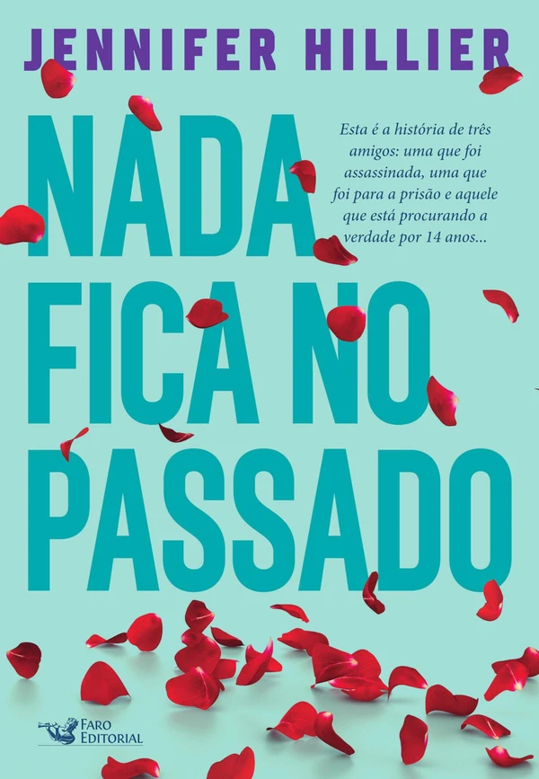 Nada fica no passado