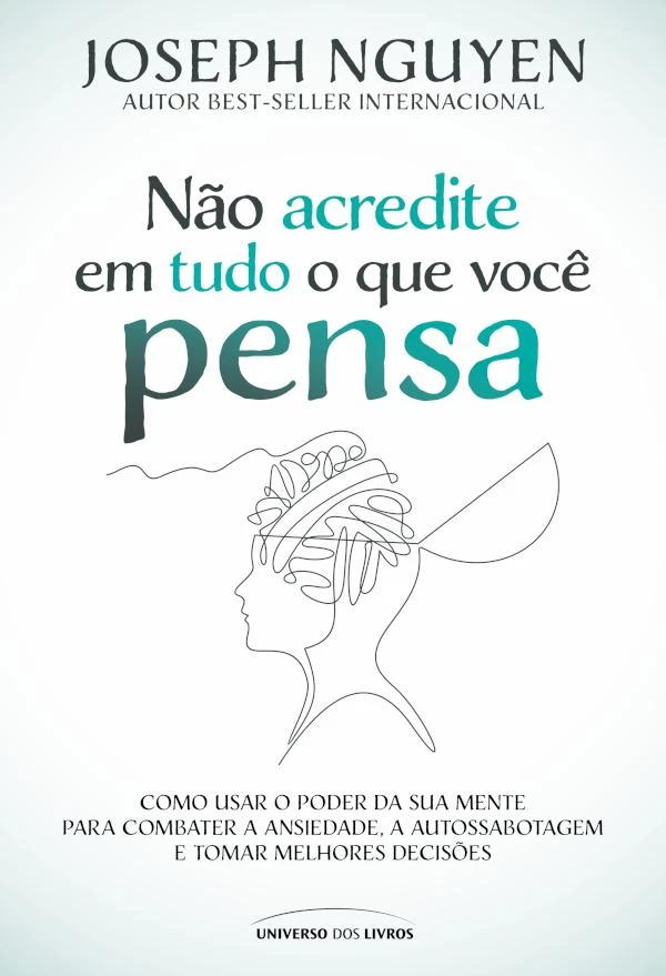 Não acredite em tudo o que você pensa