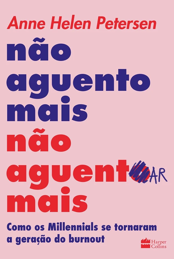Não aguento mais não aguentar mais: Como os millennials se tornaram a geração do burnout