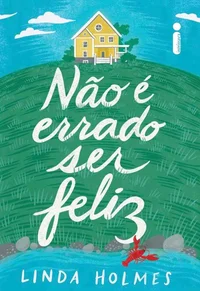 Não é Errado Ser Feliz