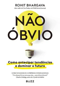Não Óbvio: Como antecipar tendências e dominar o futuro