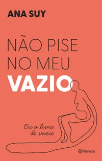 Não pise no meu vazio