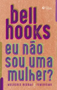 Não sou eu uma mulher?