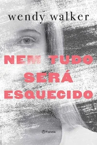 Nem tudo será esquecido