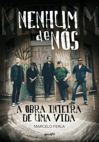 Nenhum de nós: a obra inteira de uma vida