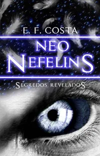 Neo Nefelins: Segredos Revelados