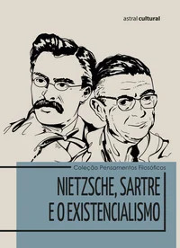 Nietzsche, Sartre e o Existencialismo