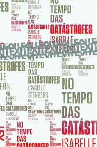 No tempo das catástrofes