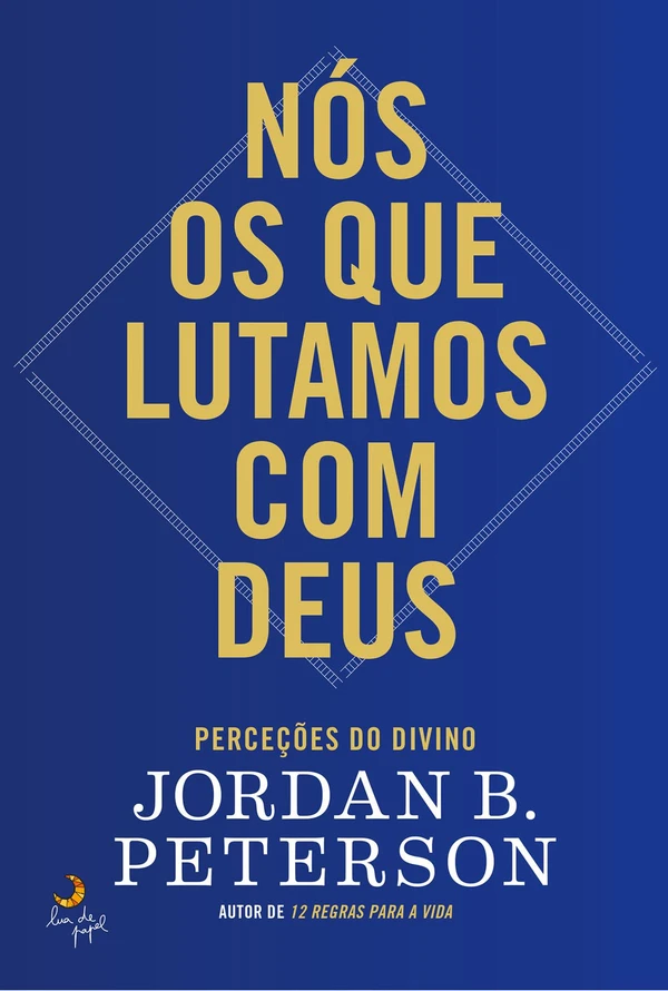 Nós, Os que Lutamos com Deus – Perceções do Divino