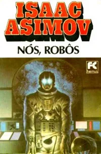 Nós, Robôs