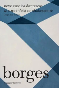 Nove Ensaios Dantescos & A Memória de Shakespeare