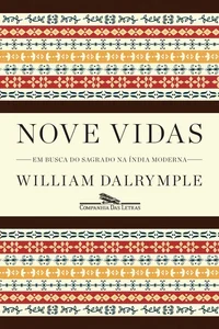 Nove Vidas - Em Busca do Sagrado na Índia Moderna