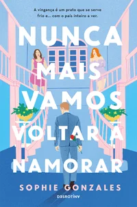 Nunca Mais Vamos Voltar a Namorar