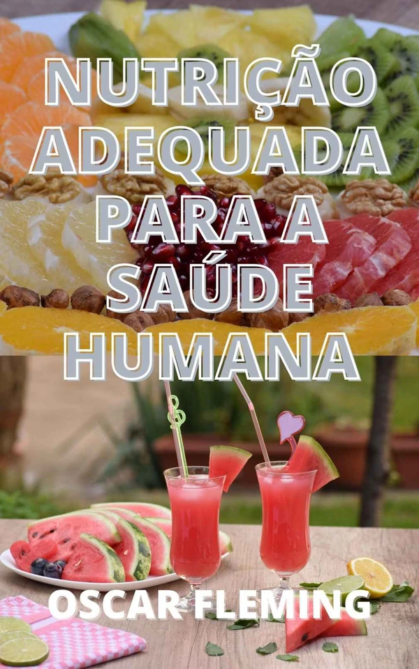Nutrição Adequada Para a Saúde Humana
