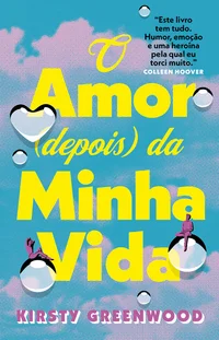 O Amor (depois) da Minha Vida
