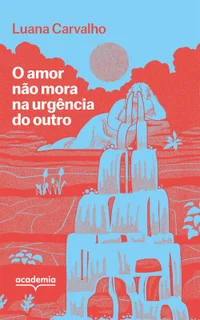 O amor não mora na urgência do outro