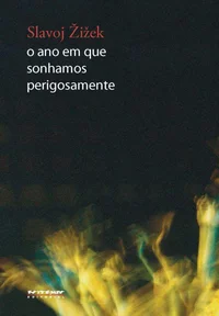 O Ano em Que Sonhamos Perigosamente