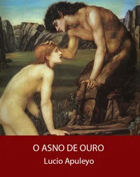 O Asno de Ouro ou A Metamorfose
