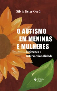 O autismo em meninas e mulheres: diferença e interseccionalidade