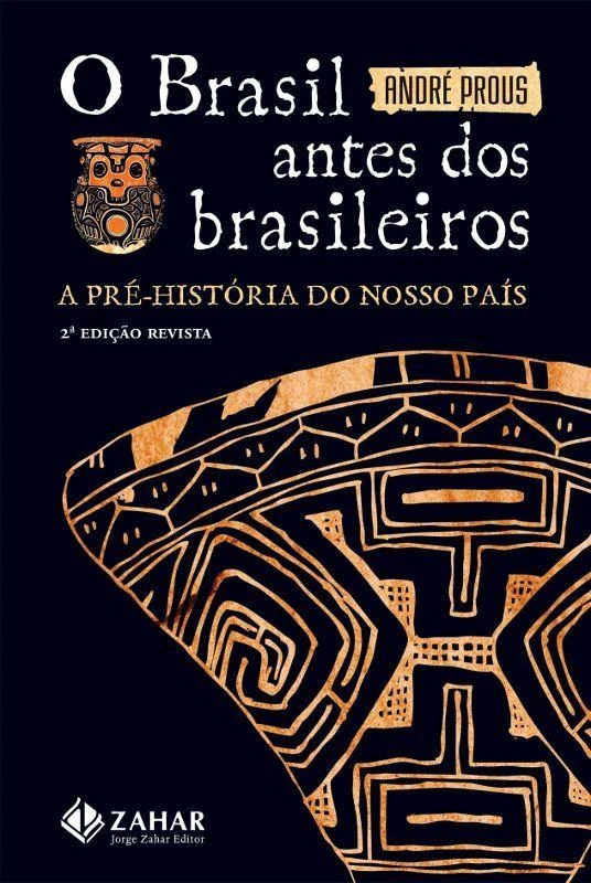 O Brasil Antes dos Brasileiros: a pré-história do nosso país