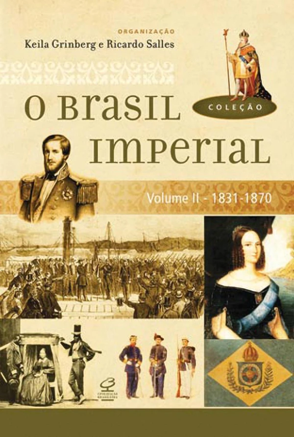 O Brasil Imperial – Volume II – 1831-1870