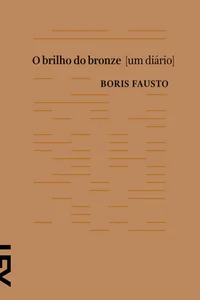 O Brilho Do Bronze - Um Diário