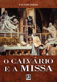 O Calvário e a Missa