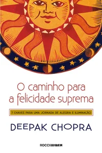 O caminho para a felicidade suprema