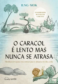 O Caracol É Lento Mas Nunca Se Atrasa