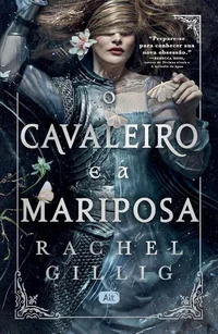 O cavaleiro e a mariposa