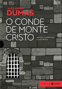 O Conde de Monte Cristo: Edição Comentada e Ilustrada