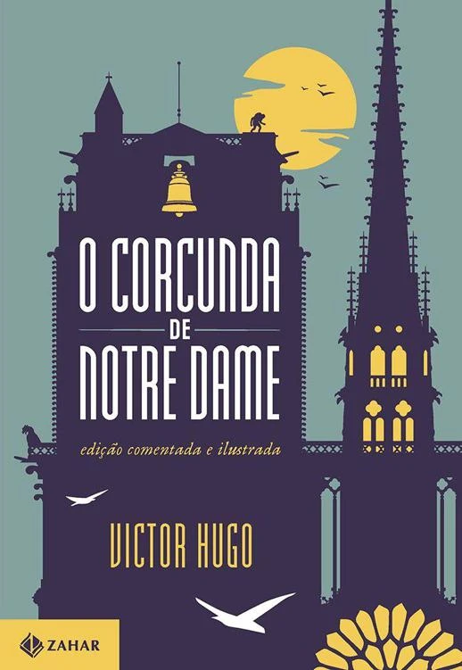 O Corcunda de Notre Dame: Edição Comentada e Ilustrada